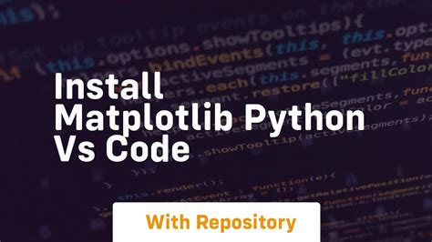 Image result for Install Matplotlib Python vs Code