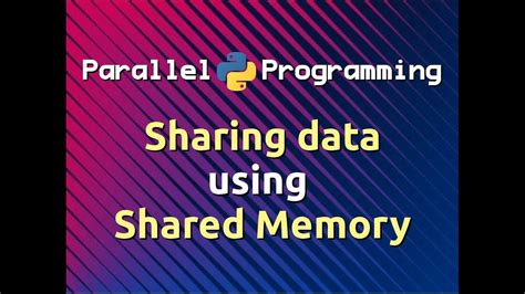 Image result for Using Shared Memory in Multiprocessing Python