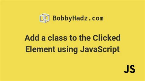 JavaScript Active How to Add Class in HTML Element in Function に対する画像結果