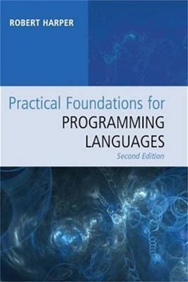 Practical Foundations For Programming Languages (Hardback Or Cased