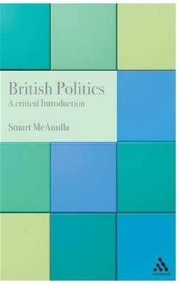 British Politics: A Critical Introduction By Stuart Mcanulla (English)