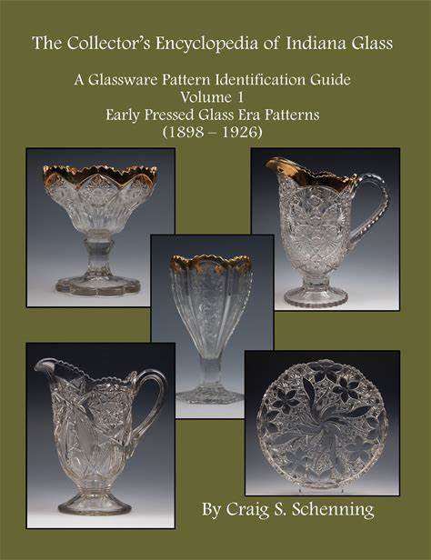 The Collector's Encyclopedia Of Indiana Glass: A Glassware Pattern Identification Guide, V1, Early Pressed Glass Era Patterns, (1898 - 1926)