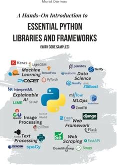 A Handson Introduction To Essential Python Libraries And Frameworks (With Code Samples) By Durmus, Murat By Thriftbooks, Paperback