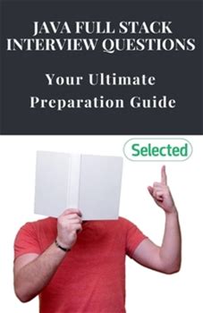 Java Full Stack Interview Questions: Your Ultimate Preparation Guide By D, Yash By Nirm D., Paperback