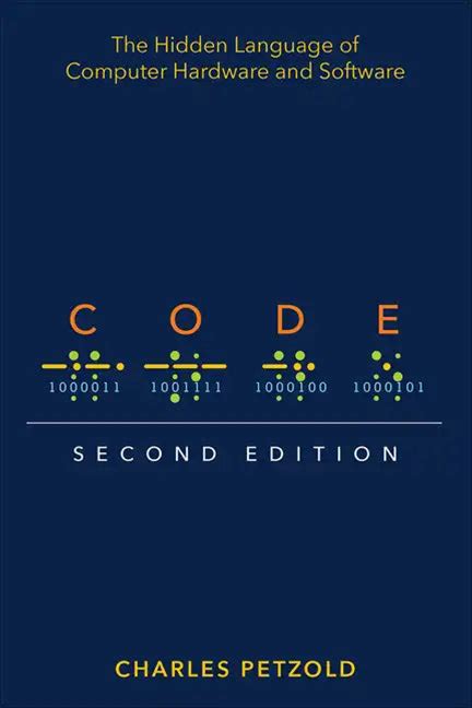 Code: The Hidden Language Of Computer Hardware And Software - Paperback