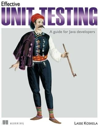 Pre-Owned Effective Unit Testing: A Guide For Java Developers (Paperback) 1935182579 9781935182573