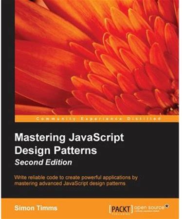 Mastering Javascript Design Patterns Second Edition, (Paperback)