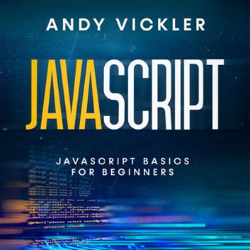 Javascript: Javascript Basics For Beginners - Audiobook