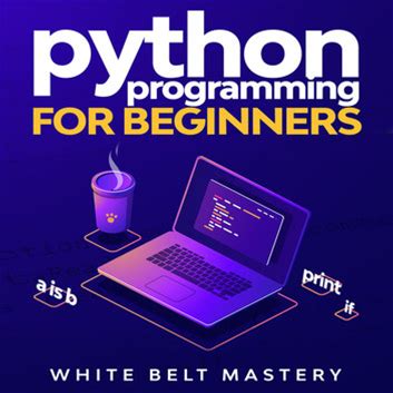 Python Programming For Beginners: Learn Python In A Step By... - Audiobook