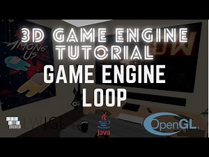 3D Game Engine - Game Engine Loop #3 LWJGL / OpenGL Tutorial