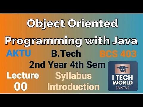 Object Oriented Programming with Java Introduction Video (Lec : 0) B.Tech AKTU 2 Year CSE/IT BCS403