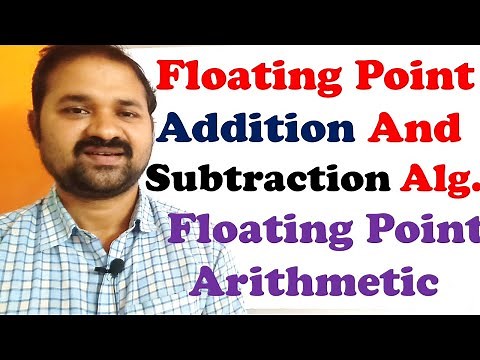 Floating Point Addition and Subtraction Algorithm - Floating Point Arithmetic -Computer Organization