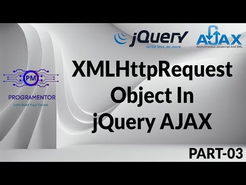 03 | XMLHttpRequest In AJAX | XMLHttpRequest Object In jQuery Ajax | Learn jQuery AJAX (Hindi/Urdu)
