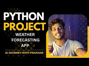 Build a Weather Forecasting App in Python | Step-by-Step Tutorial