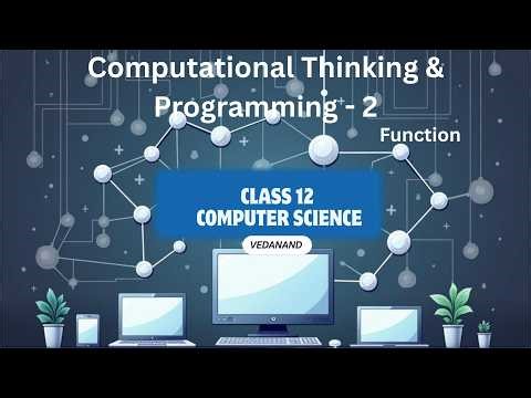 Functions in Python | Class 12 CBSE Computer Science | Complete Explanation by Vedanand