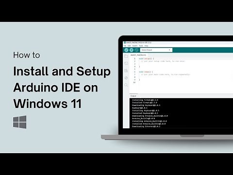 How to Install and Setup Arduino IDE on Windows 11