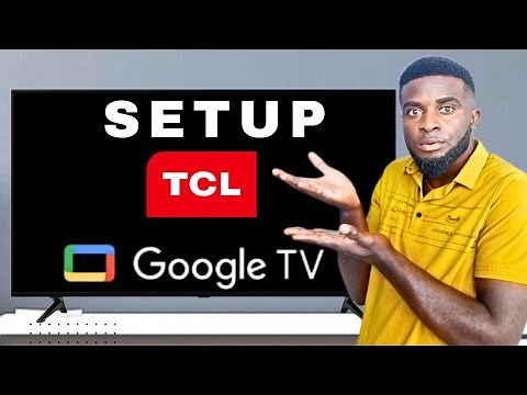 How to Set Up Your TCL Google TV for the First Time