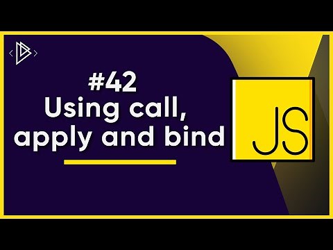 #42 Using Call, Apply and Bind | JavaScript Full Tutorial