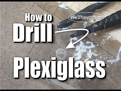 How to easily drill plexiglass, lexan and acrylic sheets