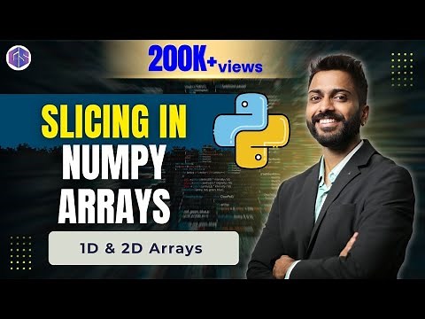 Lec-35: Slicing in Numpy Arrays | 1D & 2D Arrays in Python 🐍 with examples