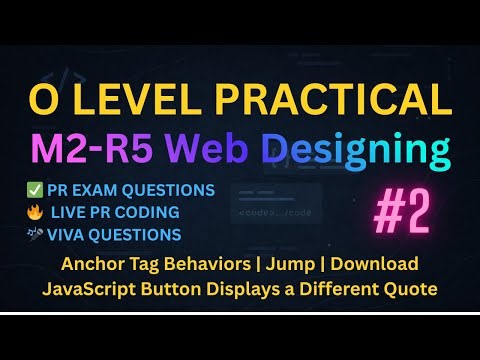 O Level Practical Exam | Web Designing | Anchor Tag Behaviors | JavaScript Button Quotes