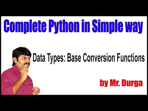 Python Tutorial || Data Types|| Base Conversion Functions || by Durga Sir