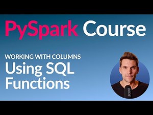 PySpark Course #17: Using SQL Functions in our Code