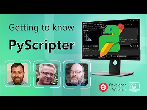 Getting to Know PyScripter - Webinar Replay