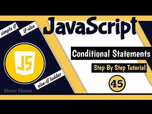 Conditional Statements (if and else-if ) in JavaScript || JavaScript Course || Tutorial - 45