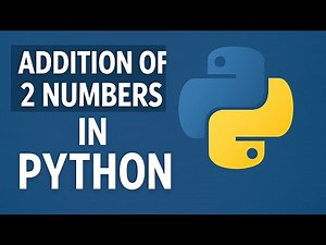 Sum of Two Numbers using Python | Python Program to Add Two Numbers
