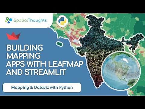 Building Mapping Apps with Leafmap and Streamlit - Mapping and Data Visualization with Python