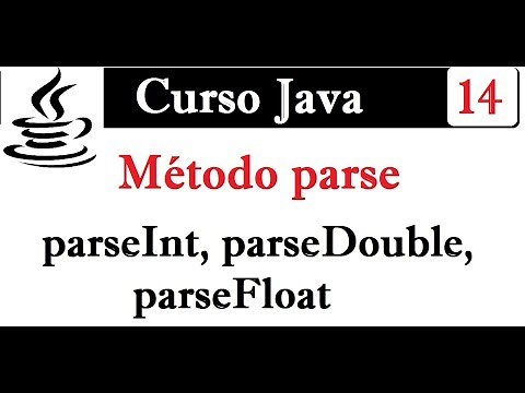 14.- Método parse en java (¿Por qué se usa Integer.parseInt, parseDouble, parseFloat, etc?)
