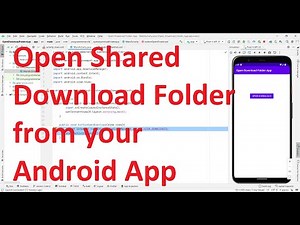 How to open external (shared) Download folder using intent from your Android App?
