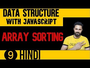 DSA with JavaScript in Hindi #9 Array Sorting in JS | Data Structure