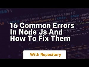 16 common errors in node js and how to fix them