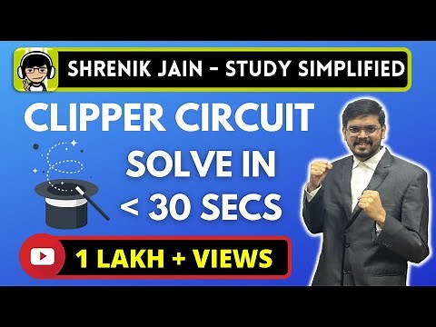 Clipper circuits trick (SOLVE in less than 30 sec )