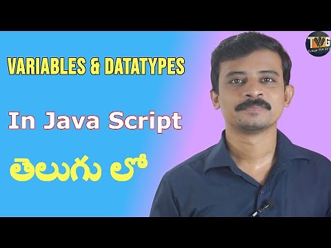JAVASCRIPT TUTORIAL IN TELUGU - Part 4 | variables and datatypes in JAVASCRIPT | Telugu Web Guru