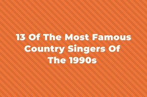 13 Of The Most Famous Country Singers Of The 90s