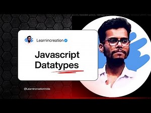 DataTypes in JavaScript | JavaScript Tutorial | Learnincreation