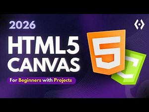 HTML Canvas Full Tutorial 2026: Drawing, Animation & Game Development