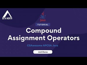 1.5 Compound Assignment Operators | CSAwesome APCSA Java