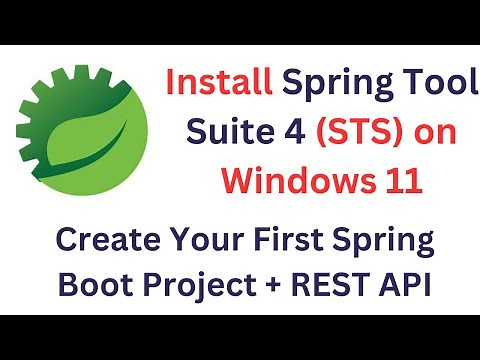 [NEW] How to Install Spring Tool Suite 4 (STS) on Windows 11 | Create Your First Spring Boot Project