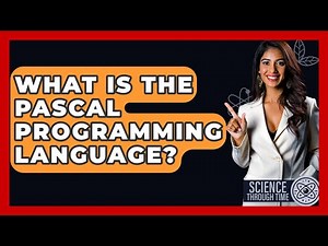 What Is The Pascal Programming Language? - Science Through Time