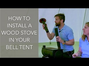 How to install a wood stove in a 5m Canvas Bell Tent | Tent Stove Flashing Kit | Baylily Bell Tents