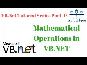 VB Net Tutorial Series Part 9 Mathematical Operations in VB NET