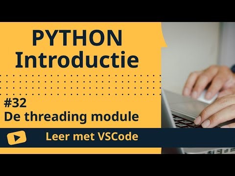 [Leer met VSCode] Python Beginnerscursus #32 De threading module