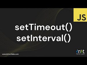 Timer Methods in Javascript | setTimeout() | setInterval() & clearInterval() | INIT Tech Labs