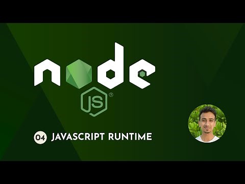Node.js Tutorial - 4 - JavaScript Runtime