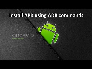 Step-by-Step Tutorial: Installing Applications with ADB Commands