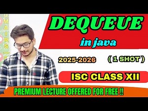 Deque in Java | ISC Class 12 Computer Science One Shot Explanation | Deque Full Concept explanation